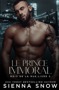Title: Le Prince Immoral, Author: Sienna Snow
