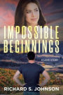 Impossible Beginnings: A Love Story