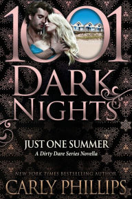 Title: Just One Summer: A Dirty Dare Series Novella, Author: Carly Phillips