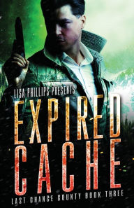 Title: Expired Cache, Author: Lisa Phillips