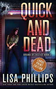 Title: Quick and Dead, Author: Lisa Phillips