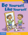 Be Yourself, Like Yourself
