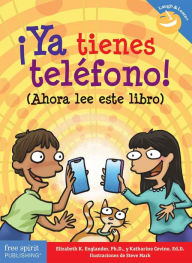 Title: ¡Ya tienes teléfono! (Ahora lee este libro), Author: Elizabeth Englander