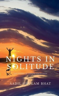 NIGHTS IN SOLITUDE: The scene of unique thoughts