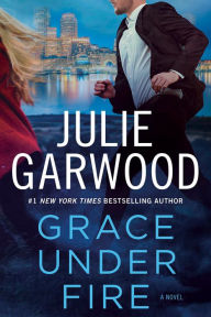 Title: Grace Under Fire, Author: Julie Garwood