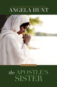 Title: The Apostles Sister, Author: Angela Elwell Hunt