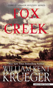 Title: Fox Creek (Cork O'Connor Series #19), Author: William Kent Krueger