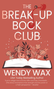 Title: The Break-Up Book Club, Author: Wendy Wax