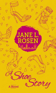Title: A Shoe Story, Author: Jane L. Rosen