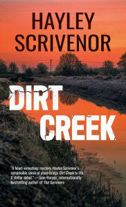 Title: Dirt Creek, Author: Hayley Scrivenor