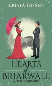 Title: Hearts of Briarwall, Author: Krista Jensen