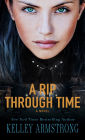 A Rip Through Time: A Novel