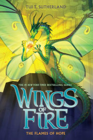 Title: The Flames of Hope (Wings of Fire Series #15), Author: Tui T. Sutherland