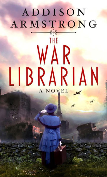 The War Librarian: A Novel