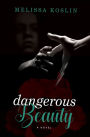 Dangerous Beauty: A Novel