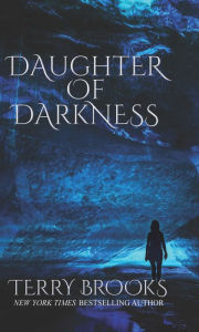 Title: Daughter of Darkness, Author: Terry Brooks