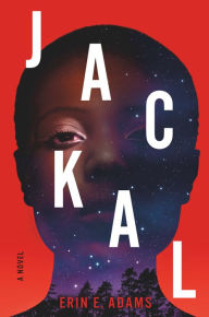 Title: Jackal: A Novel, Author: Erin E. Adams