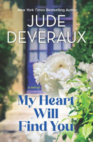 Title: My Heart Will Find You, Author: Jude Deveraux