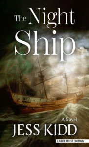 Title: The Night Ship, Author: Jess Kidd