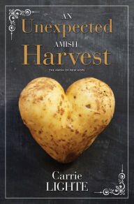 Title: An Unexpected Amish Harvest, Author: Carrie Lighte