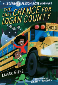 Title: The Last Chance for Logan County, Author: Lamar Giles