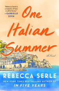 Title: One Italian Summer, Author: Rebecca Serle