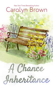 Title: A Chance Inheritance, Author: Carolyn Brown