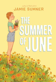 Title: The Summer of June, Author: Jamie Sumner