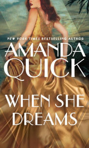 Title: When She Dreams, Author: Amanda Quick