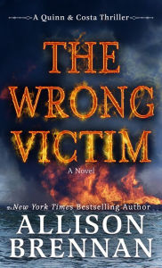 Title: The Wrong Victim (Quinn & Costa Thriller #3), Author: Allison Brennan