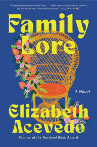 Title: Family Lore, Author: Elizabeth Acevedo