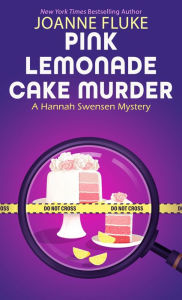 Title: Pink Lemonade Cake Murder (Hannah Swensen Series #29), Author: Joanne Fluke
