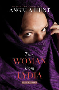 Title: The Woman from Lydia, Author: Angela Hunt