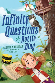 Title: The Infinite Questions of Dottie Bing, Author: Molly B. Burnham