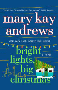 Title: Bright Lights, Big Christmas: A Novel, Author: Mary Kay Andrews