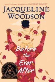 Title: Before the Ever After, Author: Jacqueline Woodson