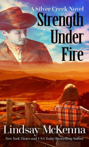 Title: Strength Under Fire, Author: Lindsay McKenna