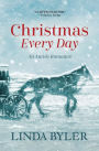 Christmas Every Day: An Amish Romance