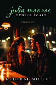 Title: Julia Monroe Begins Again, Author: Rebekah Millet