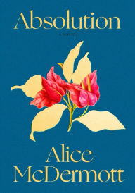 Title: Absolution, Author: Alice McDermott