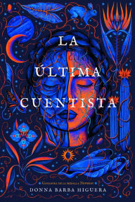 Title: La última cuentista (The Last Cuentista), Author: Donna Barba Higuera