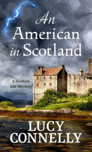 Title: An American in Scotland, Author: Lucy Connelly