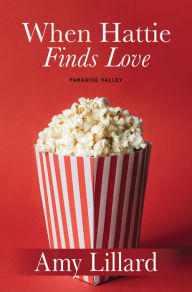 Title: When Hattie Finds Love, Author: Amy Lillard