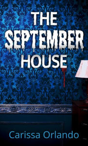 Title: The September House, Author: Carissa Orlando