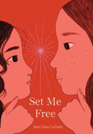 Title: Set Me Free, Author: Ann Clare LeZotte