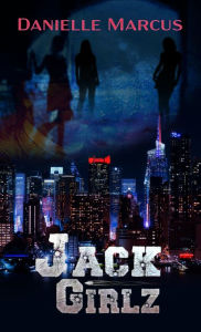 Title: Jack Girlz, Author: Danielle Marcus