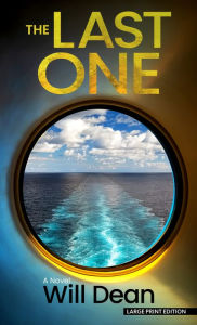 Title: The Last One: A Novel, Author: Will Dean