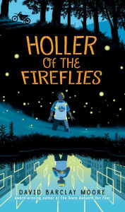 Title: Holler of the Fireflies, Author: David Barclay Moore