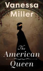 The American Queen: A Novel Based on the True Story of Appalachia's Kingdom of the Happy Land