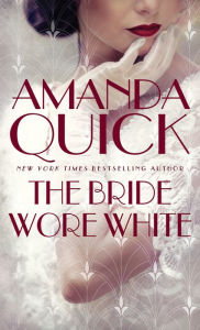 Title: The Bride Wore White, Author: Amanda Quick